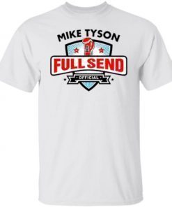 Mike Tyson full send official 2022 shirts