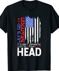 Let's Go It Isn't Japanese Just Tilt Your Head USA Flag Vintage TShirt