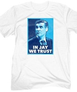 In Jay We Trust 2022 Shirts