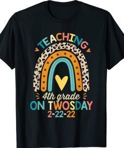 Teaching 4th Grade On Twosday Teacher 2-22-22 Rainbow Unisex TShirt