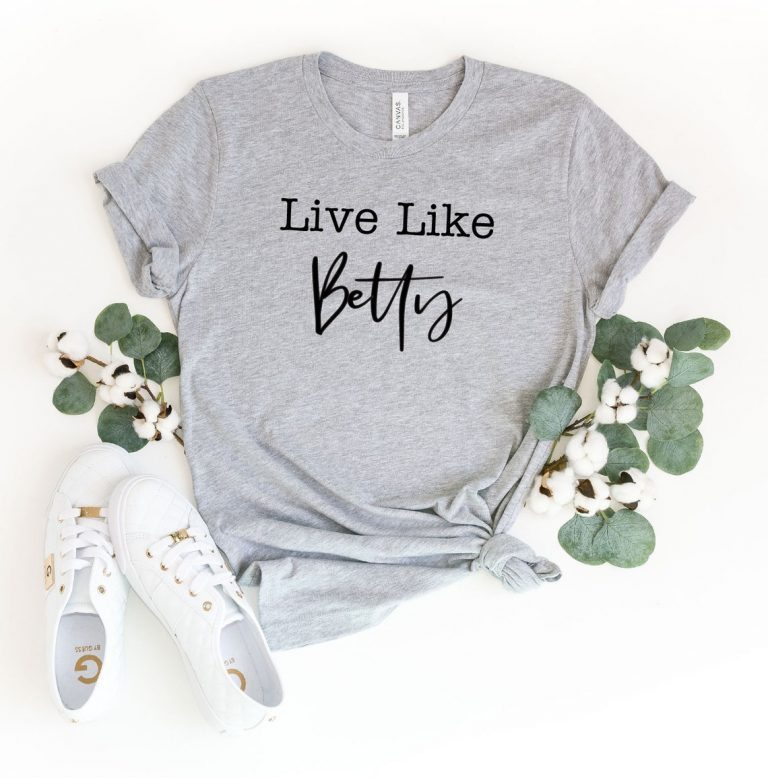 Live Like Betty Betty White Shirt RIP T-Shirt