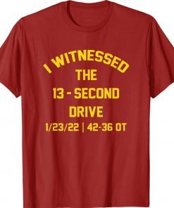 I Witnessed The 13 Second Drive Football Gift T-Shirt