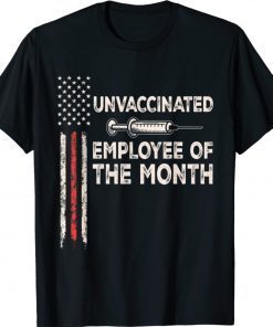 Unvaccinated Employee Of The Month US Flag Vintage TShirt