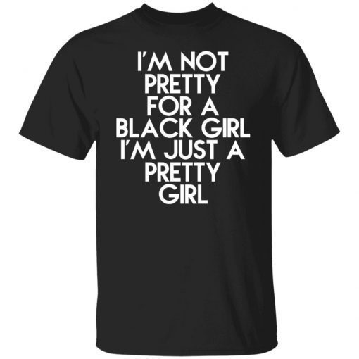 I’m Just A Pretty Girl 2022 Shirts