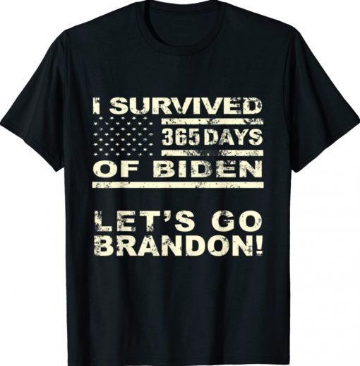 I Survived 365 Days Of Biden Let's Go Brandon Unisex TShirt