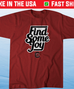 South Carolina Find Some Joy 2022 Shirts