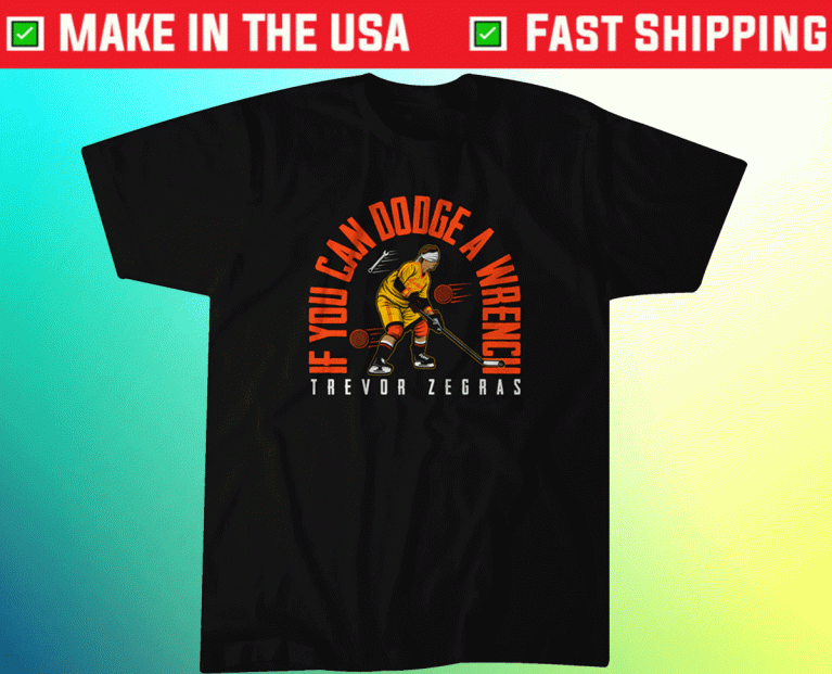 Trevor Zegras If You Can Dodge A Wrench Unisex TShirt