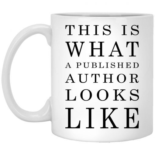 This Is What A Published Author Looks Like Tee Shirt