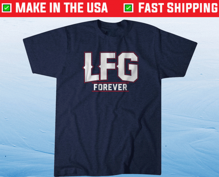 LFG Forever New England Football 2022 Shirts