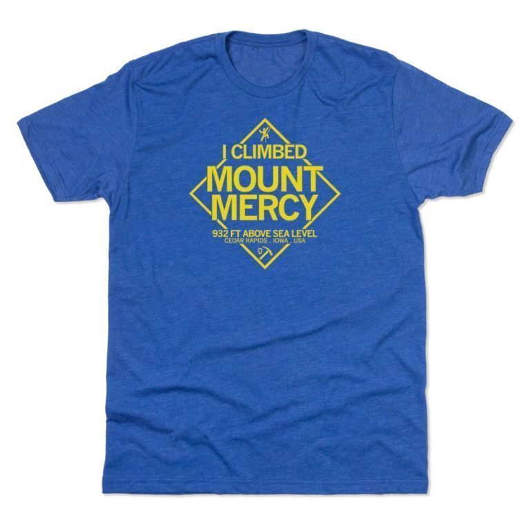 I climbed Mount Mercy 2022 Shirts