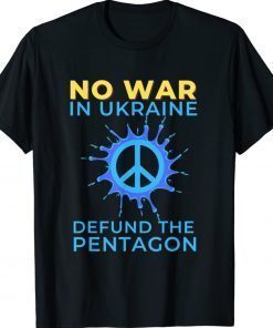 No War in Ukraine 2022 T-Shirt