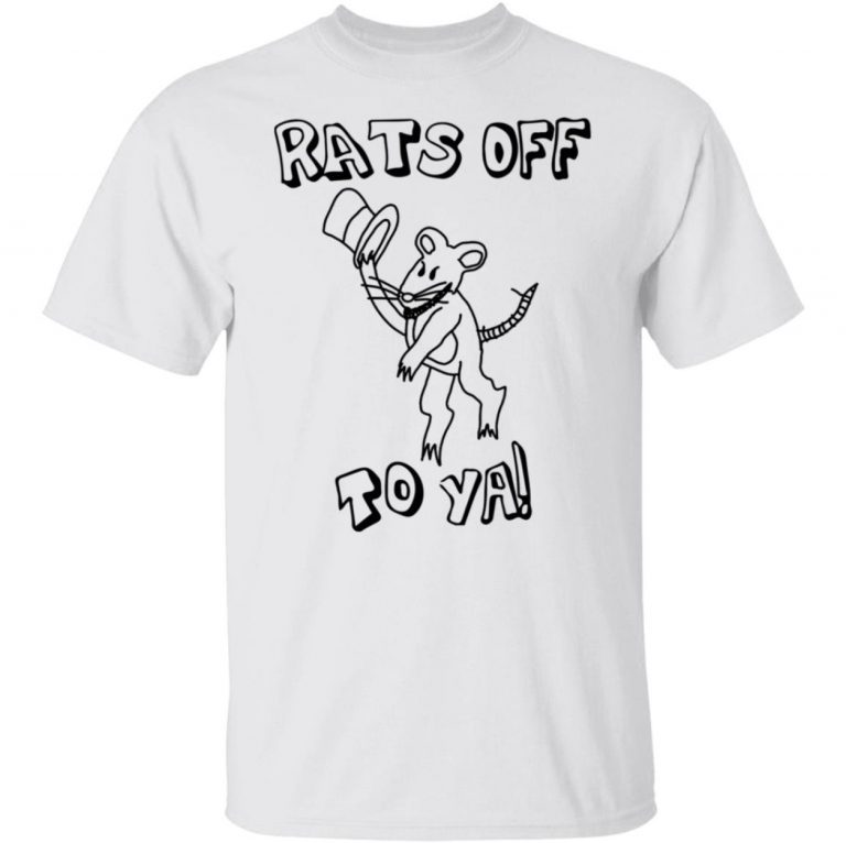 Rats Off To Ya 2022 TShirt