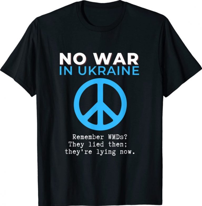 Support Ukraine No War in Ukraine 2022 Shirts