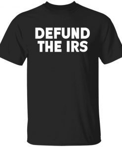 Defund The Irs Unisex TShirt