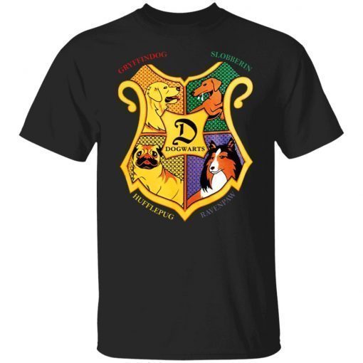 Dogwarts Gryffindog Slobberin Hufflepug Ravenpaw 2022 Shirts