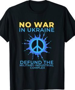 Strong Ukraine No War in Ukraine 2022 T-Shirt