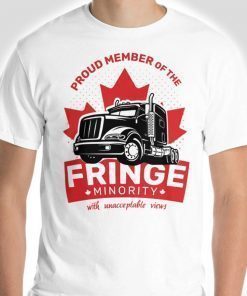 Proud Member of The Fringe Minority With Unacceptable Views Gift TShirt