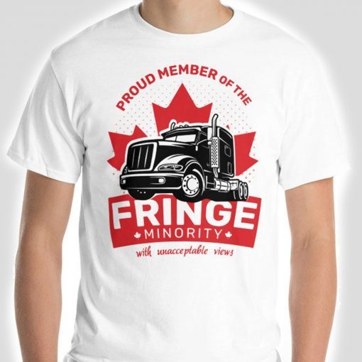 Proud Member of The Fringe Minority With Unacceptable Views Gift TShirt