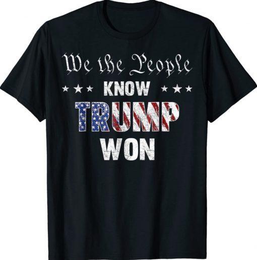 We The People Know Trump Won Anti Biden Pro Trump Vintage TShirt