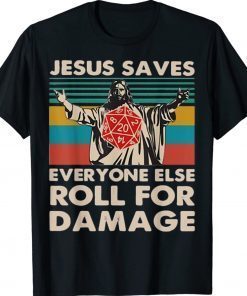 Jesus Saves Everyone Else Roll For Damage Christian Vintage TShirt