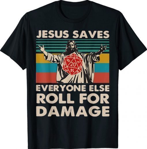 Jesus Saves Everyone Else Roll For Damage Christian Vintage TShirt