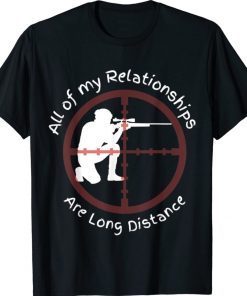Sniper Long distance relationship shooting tee shirt