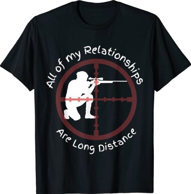 Sniper Long distance relationship shooting tee shirt