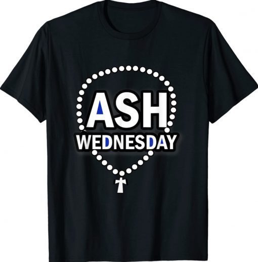 Ash Wednesday Happy Christianity Fasting Day Catholics 2022 Shirts