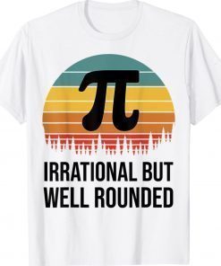 Retro Pi Day Funny Math Equation Irrational But Well Rounded Tee Shirt