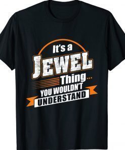 Best Gift For JEWEL - JEWEL Named 2022 Shirts