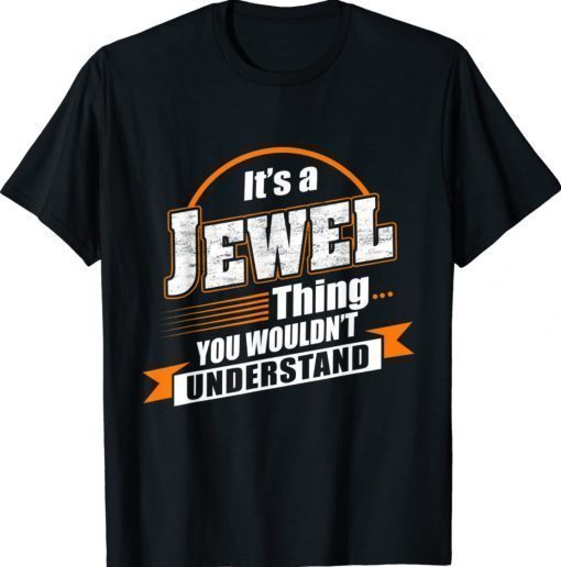 Best Gift For JEWEL - JEWEL Named 2022 Shirts