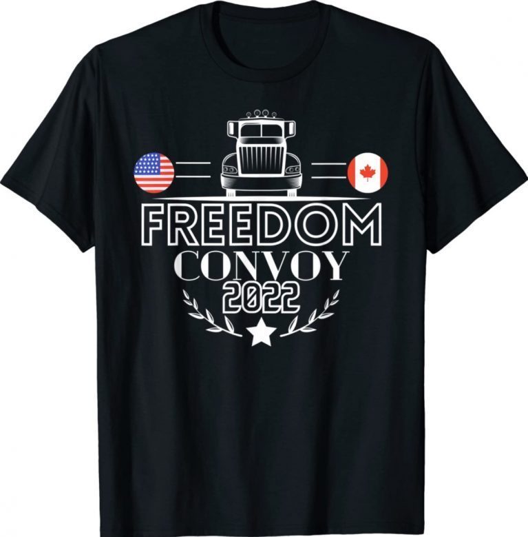 Canada Freedom Convoy 2022 Canadian Truckers Support Tee Shirt