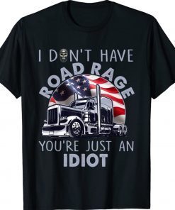 Trucker I Don't Have Road Rage Truck Driver Vintage Shirts