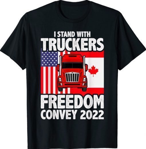 I Stand With Truckers Freedom Convoy 2022 Vintage Shirts