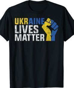 Support Ukraine Ukraine Lives Matter 2022 TShirt