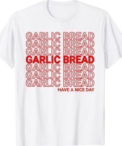 Garlic Bread Thank You Bag Parody 2022 Shirts