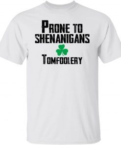 Prone To Shenanigans Tomfoolery Vintage TShirt