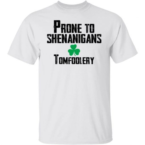 Prone To Shenanigans Tomfoolery Vintage TShirt