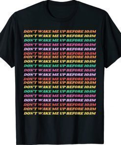 Don’t Wake Me Up Before Vintage TShirt