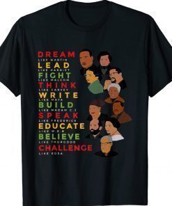 Dream Like Martin Lead Like Harriet Black History Month 2022 Shirts