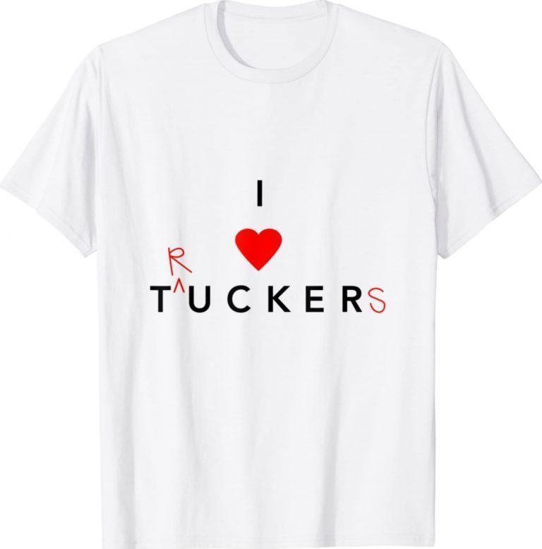 I Love Tucker Funny Trucker Gift T-Shirt