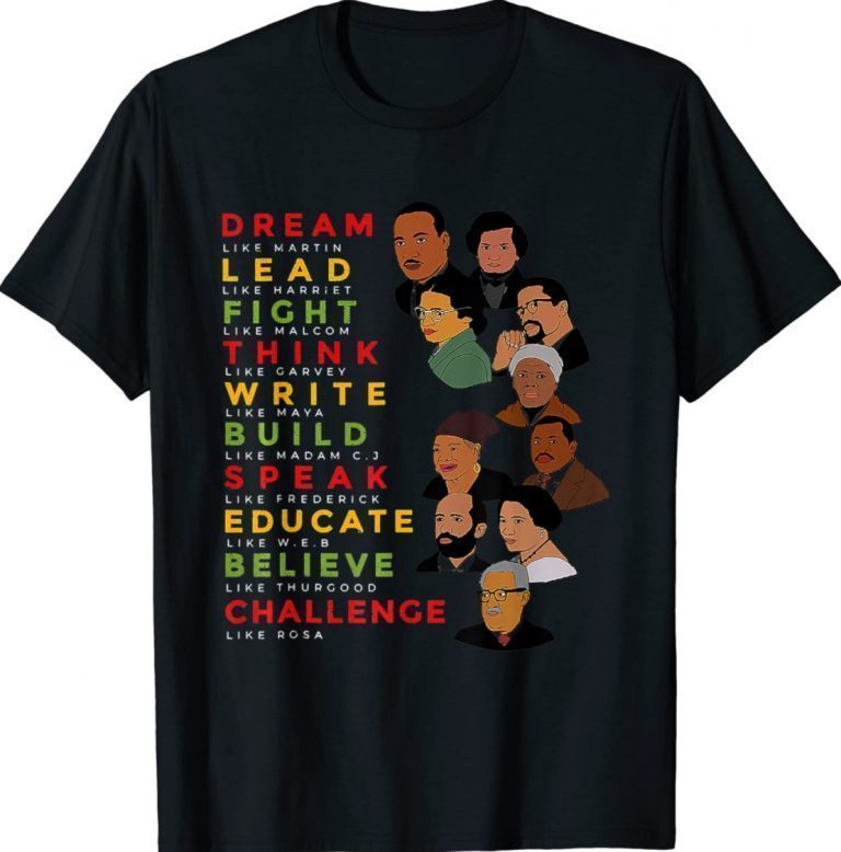 Dream Like Martin Lead Like Harriet Black History Month 2022 Shirts