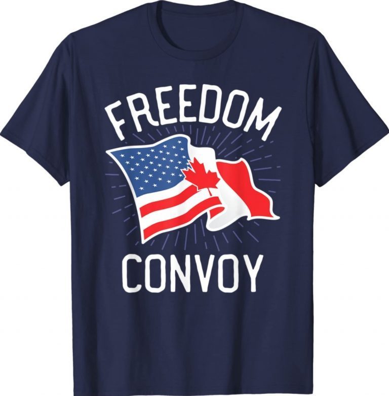 Freedom Convoy Truckers USA America Canada Flag Support 2022 Shirts