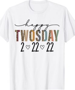 2022 February 2nd 2022 - 2-22-22 Leopard Happy Twosday Tee Shirt