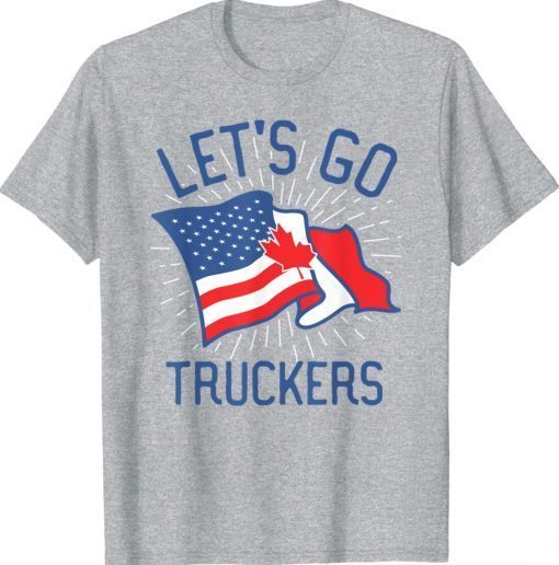 Let's Go Truckers Freedom Convoy US America Canada Flag Vintage TShirt