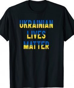 Stand with ukrainian lives matter 2022 shirts