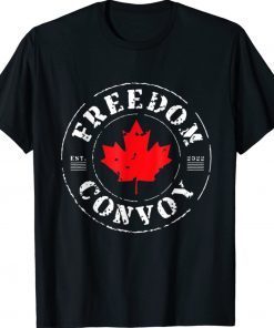 Freedom Convoy Sign EST 2022 For All Canadian Truckers Tee Shirt