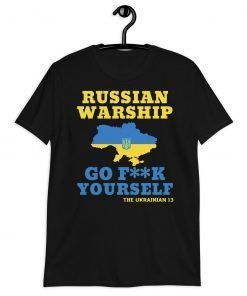 Free Ukraine Russian Warship Go Fuck Yourself Russian Warship TShirt