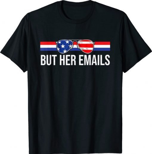 But Her Emails With Sunglasses Clapback But Her Emails Vintage TShirt