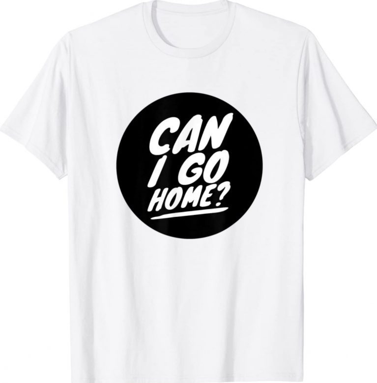 It’s Okay to Go Home Go Home Becky Gift TShirt